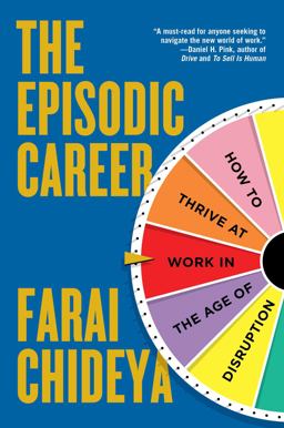 Episodic Career The Future of Work in America  9781476751504 Front Cover