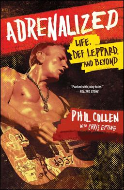 Adrenalized Life, Def Leppard, and Beyond  9781476751665 Front Cover