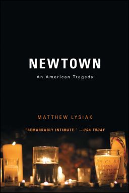 Newtown An American Tragedy  9781476753751 Front Cover