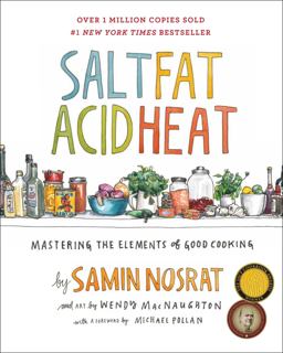 Salt, Fat, Acid, Heat Mastering the Elements of Good Cooking  9781476753836 Front Cover