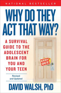 Why Do They Act That Way? - Revised and Updated A Survival Guide to the Adolescent Brain for You and Your Teen  9781476755571 Front Cover
