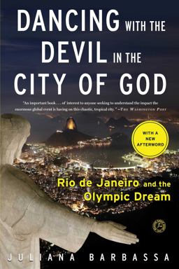 Dancing with the Devil in the City of God Rio de Janeiro and the Olympic Dream  9781476756264 Front Cover
