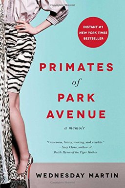 Primates of Park Avenue A Memoir  9781476762623 Front Cover