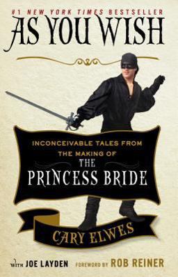 Cover art for As You Wish: Inconceivable Tales from the Making of the Princess Bride