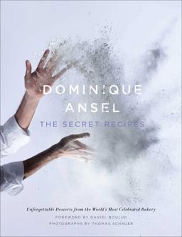 Dominique Ansel The Secret Recipes  9781476764191 Front Cover
