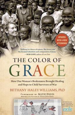 Color of Grace How One Woman's Brokenness Brought Healing and Hope to Child Survivors of War  9781476773834 Front Cover