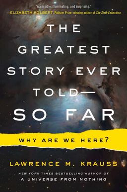 Greatest Story Ever Told--So Far Why Are We Here?  9781476777610 Front Cover
