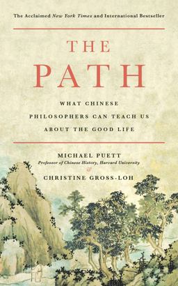 Path What Chinese Philosophers Can Teach Us about the Good Life  9781476777849 Front Cover