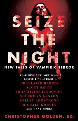 Seize the Night: New Tales of Vampiric Terror  9781476783093 Front Cover
