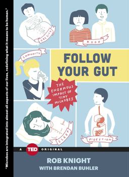 Follow Your Gut The Enormous Impact of Tiny Microbes  9781476784748 Front Cover