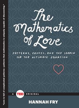 Mathematics of Love Patterns, Proofs, and the Search for the Ultimate Equation  9781476784885 Front Cover