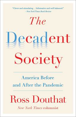 Decadent Society America Before and after the Pandemic  9781476785257 Front Cover