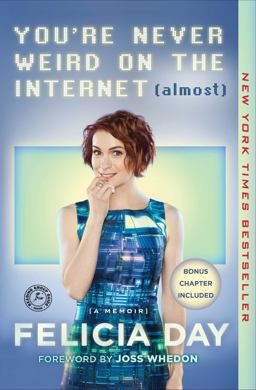 You're Never Weird on the Internet (Almost): A Memoir  9781476785660 Front Cover