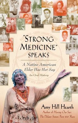 "Strong Medicine" Speaks A Native American Elder Has Her Say  9781476786339 Front Cover