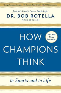 How Champions Think In Sports and in Life  9781476788647 Front Cover