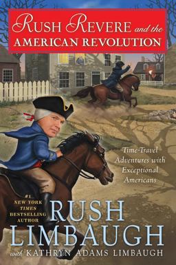 Rush Revere and the American Revolution Time-Travel Adventures with Exceptional Americans  9781476789873 Front Cover