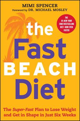 Fast Beach Diet The Super-Fast Plan to Lose Weight and Get in Shape in Just Six Weeks  9781476790398 Front Cover