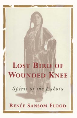 Lost Bird of Wounded Knee Spirit of the Lakota  9781476790756 Front Cover