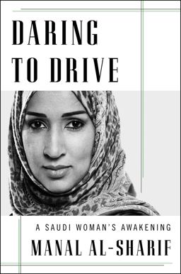 Daring to Drive A Saudi Woman's Awakening  9781476793023 Front Cover