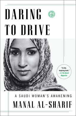 Daring to Drive A Saudi Woman's Awakening  9781476793030 Front Cover