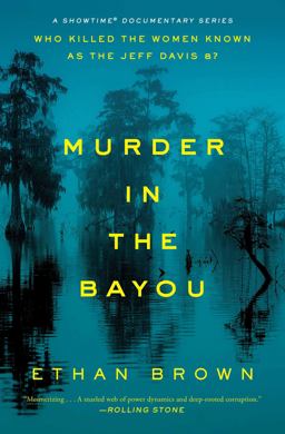 Murder in the Bayou Who Killed the Women Known As the Jeff Davis 8?  9781476793269 Front Cover