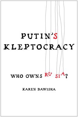 Putin's Kleptocracy Who Owns Russia?  9781476795195 Front Cover