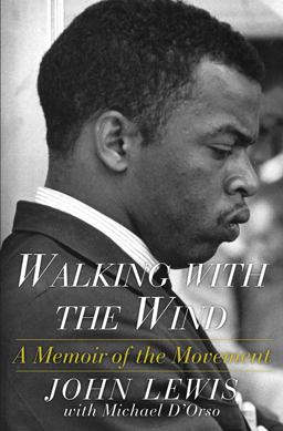 Walking with the Wind A Memoir of the Movement  9781476797717 Front Cover