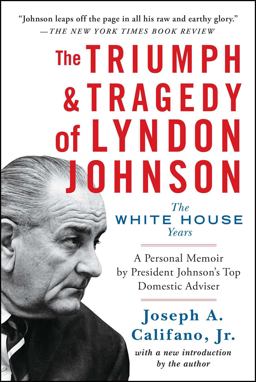 Triumph and Tragedy of Lyndon Johnson The White House Years  9781476798790 Front Cover
