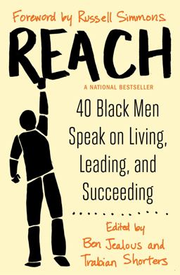 Reach 40 Black Men Speak on Living, Leading, and Succeeding  9781476799834 Front Cover