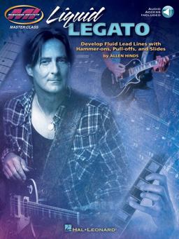 Liquid Legato: Develop Fluid Lead Lines with Hammer-Ons, Pull-Offs and Slides (Bk/Online Audio)  9781476808512 Front Cover