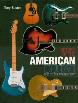 History of the American Guitar History of the American Guitar