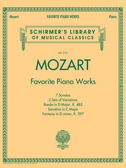 Mozart - Favorite Piano Works Schirmer Library of Classics Volume 2101  9781476875545 Front Cover