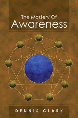 The Mastery of Awareness The Mastery of Awareness