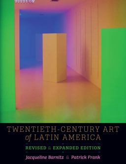 Twentieth-Century Art of Latin America Revised and Expanded Edition 2nd 9781477308042 Front Cover