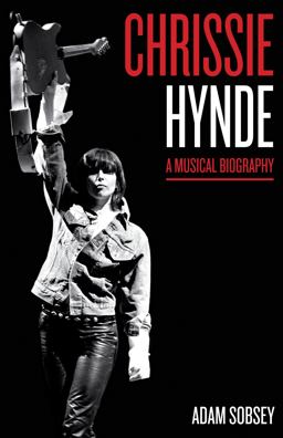 Chrissie Hynde A Musical Biography  9781477310397 Front Cover