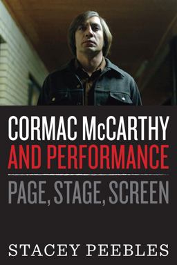 Cormac Mccarthy and Performance Page, Stage, Screen  9781477312315 Front Cover