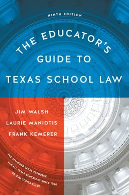 Educator's Guide to Texas School Law Ninth Edition 9th 9781477315316 Front Cover