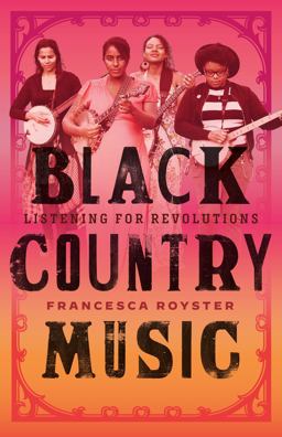 Black Country Music Listening for Revolutions  9781477326497 Front Cover
