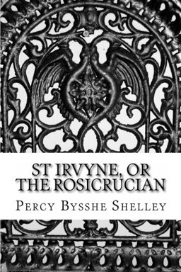 St Irvyne, or the Rosicrucian