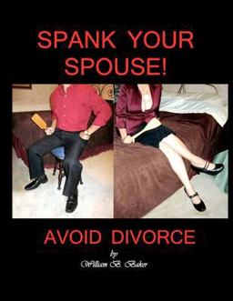 Spank Your Spouse! Avoid Divorce Spank Your Spouse! Avoid Divorce
