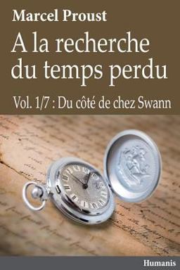 À la Recherche du Temps Perdu - Vol. 1/7 : du Côté de Chez Swann
