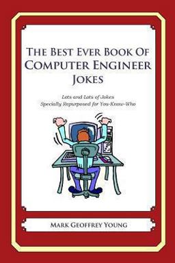 The Best Ever Book of Computer Engineer Jokes