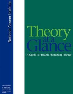 Theory at a Glance: a Guide for Health Promotion Practice  9781477623992 Front Cover