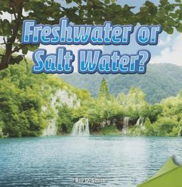 Freshwater or Salt Water? Freshwater or Salt Water?