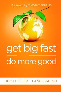 Get Big Fast and Do More Good