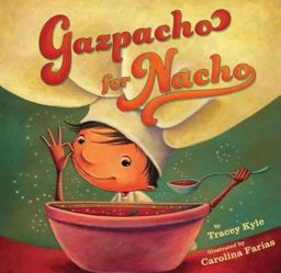 Gazpacho for Nacho  9781477817278 Front Cover
