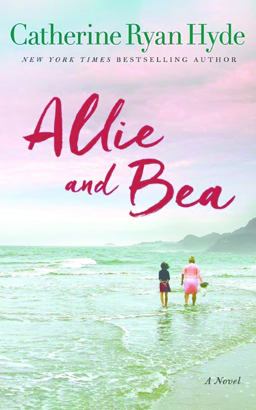 Allie and Bea A Novel  9781477819715 Front Cover