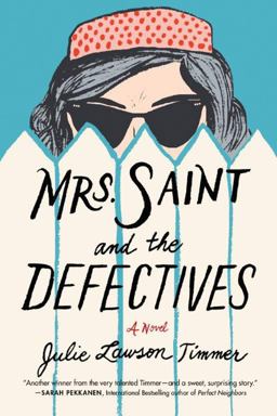 Mrs. Saint and the Defectives A Novel  9781477819968 Front Cover