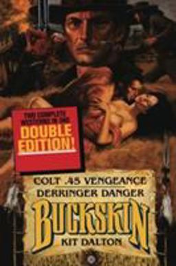 Buckskin Double: Colt . 45 Vengeance/Derringer Danger