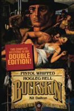 Buckskin Double: Pistol Whipped/Hogleg Hell